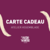 Carte Cadeau Ateliers